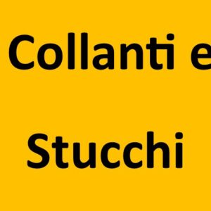 Collanti e Stucchi