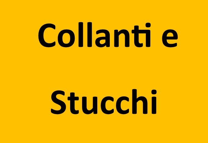 Collanti e Stucchi